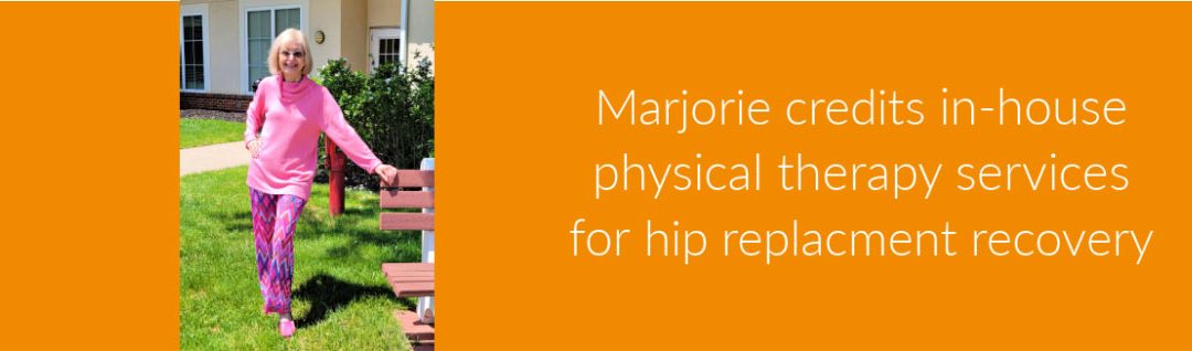 Resident Credits In-House Rehab for Successful Hip Replacement Recovery